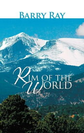 Rim of the World 【電子書籍】[ Barry Ray ]