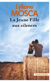La Jeune Fille aux silences【電子書籍】[ Lyliane Mosca ]