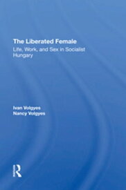 The Liberated Female【電子書籍】[ Ivan Volgyes ]