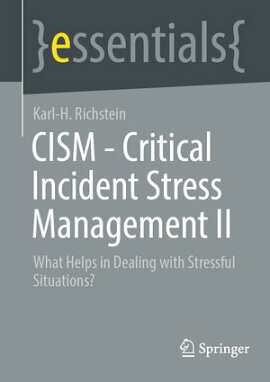 CISM - Critical Incident Stress Management II What Helps in Dealing with Stressful Situations?