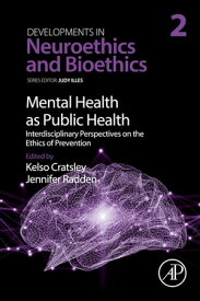 Mental Health as Public Health: Interdisciplinary Perspectives on the Ethics of Prevention【電子書籍】[ Kelso Cratsley ]