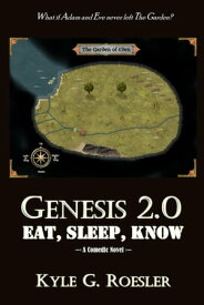 Genesis 2.0: Eat, Sleep, Know【電子書籍】[ Kyle Roesler ]