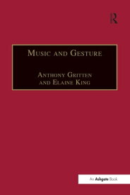 Music and Gesture【電子書籍】[ Elaine King ]