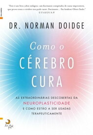 Como o C?rebro Cura【電子書籍】[ Norman Doidge ]