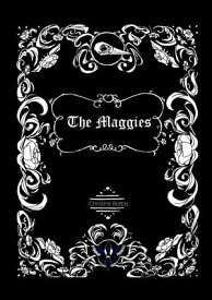 The Maggies: A Gothic Graphic Novel【電子書籍】[ Christine Bottas ]