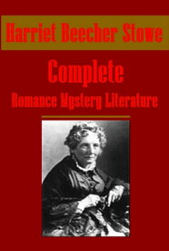 Complete Romance Mystery Literary【電子書籍】[ Harriet Beecher Stowe ]