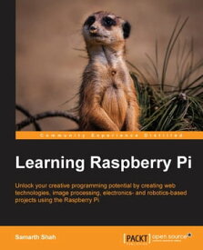 Learning Raspberry Pi【電子書籍】[ Samarth Shah ]