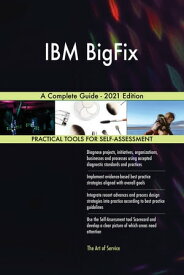 IBM BigFix A Complete Guide - 2021 Edition【電子書籍】[ Gerardus Blokdyk ]