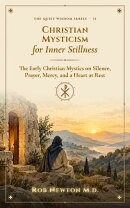 Christian Mysticism for Inner Stillness