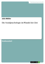 Die Sozialpsychologie im Wandel der Zeit【電子書籍】[ Julia M?ller ]
