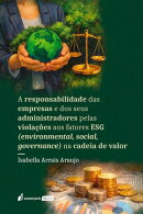 A Responsabilidade das Empresas e dos seus Administradores pelas Violações aos FatoresESG(Environmental, Social, Governance) na cadeia de Valor -2026