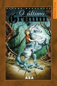 O ?ltimo Grimm【電子書籍】[ ?lvaro Magalh?es ]