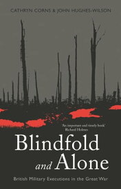 Blindfold and Alone【電子書籍】[ John Hughes-Wilson ]