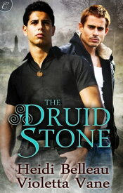 The Druid Stone【電子書籍】[ Heidi Belleau ]