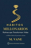 Hábitos Millonarios: Rutinas que Transforman Vidas 21 hábitos diarios de personas exitosas