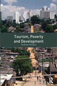 Tourism, Poverty and Development【電子書籍】[ Andrew Holden ]