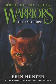 Warriors: Omen of the Stars #6: The Last Hope【電子書籍】[ Erin Hunter ]