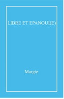 Libre et épanoui(e)