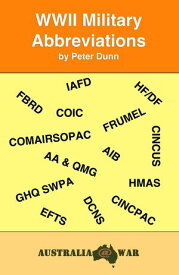 WWII Military Abbreviations【電子書籍】[ Peter Dunn OAM ]