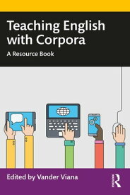 Teaching English with Corpora A Resource Book【電子書籍】