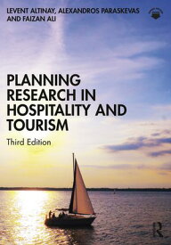 Planning Research in Hospitality and Tourism【電子書籍】[ Levent Altinay ]