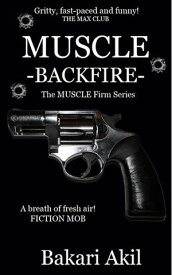 Muscle - Backfire!【電子書籍】[ Bakari Akil II, Ph.D. ]