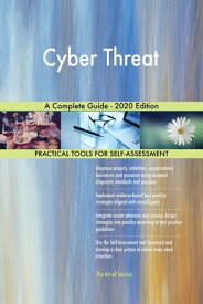 Cyber Threat A Complete Guide - 2020 Edition【電子書籍】[ Gerardus Blokdyk ]