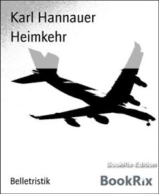 Heimkehr 【電子書籍】[ Karl Hannauer ]