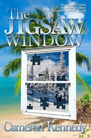 The Jigsaw Window【電子書籍】[ Cameron Kennedy ]