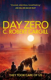 Day Zero【電子書籍】[ C. Robert Cargill ]