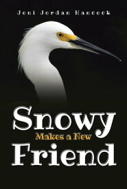 Snowy Makes a New Friend【電子書籍】[ Joni Jordan Hancock ]