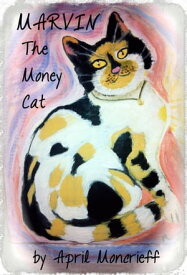 Marvin the Money Cat【電子書籍】[ April Moncrieff ]