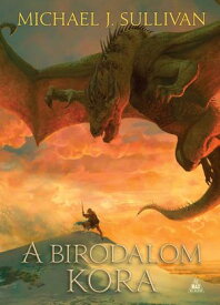 A Birodalom Kora【電子書籍】[ Michael J. Sullivan ]