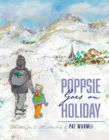 Poppsie Goes on Holiday【電子書籍】[ Pat Wurmli ]