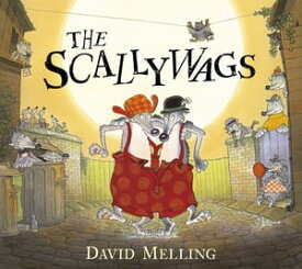 The Scallywags【電子書籍】[ David Melling ]