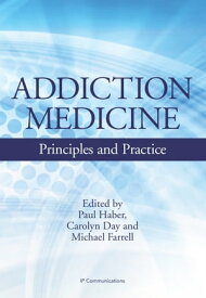 Addiction Medicine【電子書籍】[ Paul Haber ]