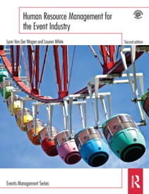 Human Resource Management for the Event Industry【電子書籍】[ Lynn Van Der Wagen ]