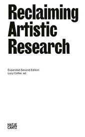 Reclaiming Artistic Research Expanded Second Edition【電子書籍】[ Katayoun Arian ]