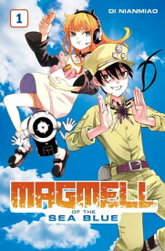 Magmell of the Sea Blue, Band 1【電子書籍】[ Masaya Hokazono ]