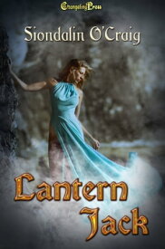 Lantern Jack Celtic Magic -- Halloween【電子書籍】[ Siondalin O'Craig ]