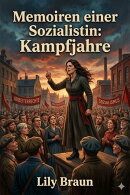 Memoiren einer Sozialistin: Kampfjahre