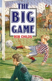 The Big Game【電子書籍】[ Rob Childs ]