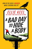 A Bad Day to Hide a Body