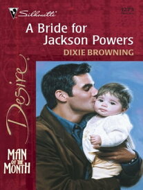 A Bride for Jackson Powers【電子書籍】[ Dixie Browning ]