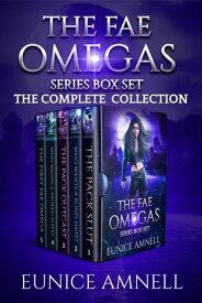 The Fae Omegas Complete Series Boxset (Books 1-5)【電子書籍】[ Eunice Amnell ]