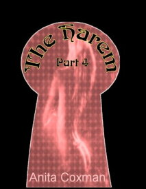 The Harem: Part 4【電子書籍】[ Anita Coxman ]