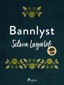Bannlyst【電子書籍】[ Selma Lagerl?f ]