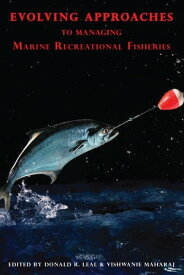 Evolving Approaches to Managing Marine Recreational Fisheries【電子書籍】[ Vishwanie Maharaj ]