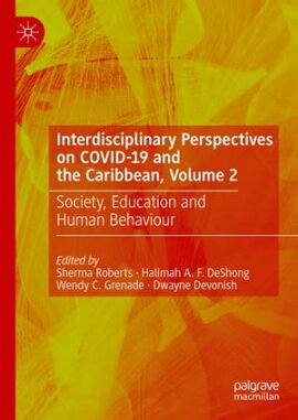 Interdisciplinary Perspectives on COVID-19 and the Caribbean, Volume 2 Society, Education and Human Behaviour