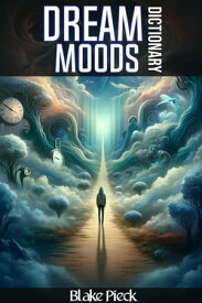 Dream Moods Dictionary Grow Your Vocabulary, #27【電子書籍】[ Blake Pieck ]